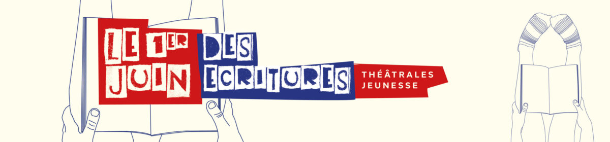 Le 1er juin des écritures théâtrales jeunesse
